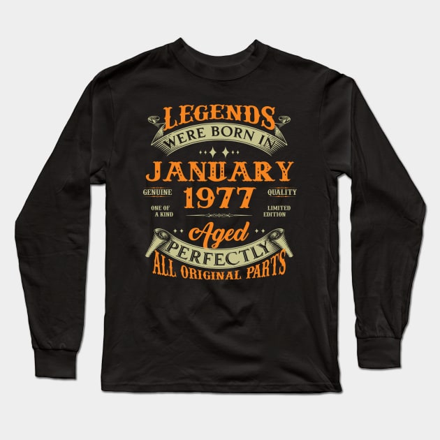 46th Birthday Gift Legends Born In January 1977 46 Years Old Long Sleeve T-Shirt by Schoenberger Willard